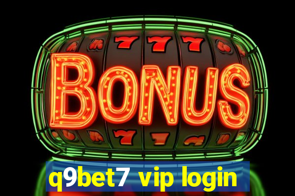 q9bet7 vip login